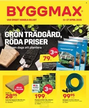 Byggmax-katalog i Helsingborg | Grön trädgård röda priser! | 2025-04-11T00:00:00.000Z - 2025-04-27T00:00:00.000Z