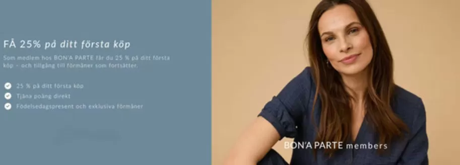 Bon'a Parte-katalog i Södvik | Få 25% rabatt på ditt första köp! | 2026-04-09T00:00:00.000Z - 2026-05-31T00:00:00.000Z